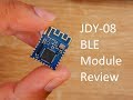 BLE 4.0 module (JDY-08) tutorial/ review