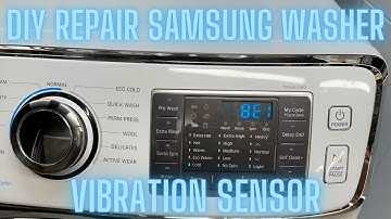 DIY Fix Samsung Washer - Vibration Sensor - Error Code 8E1