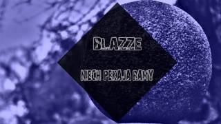 Blazze - Niech Pękają Ramy