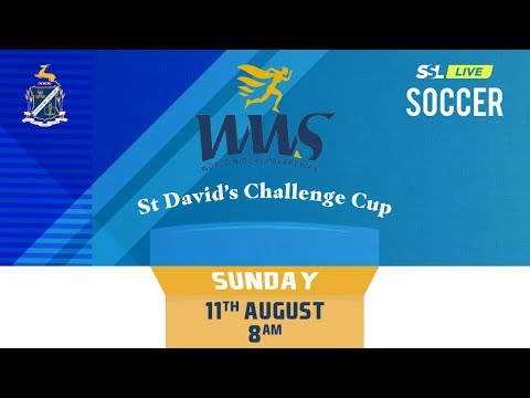 Soccer: World Wide Scholarships St David's Challenge Cup Sunday 11th Aug 2019.