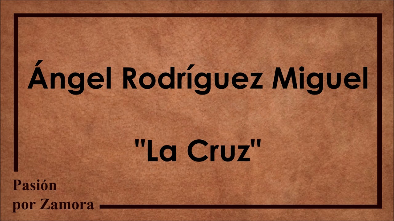 La Cruz - Ángel Rodríguez Miguel