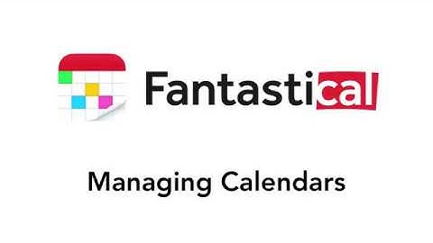 Fantastical - Managing Calendars