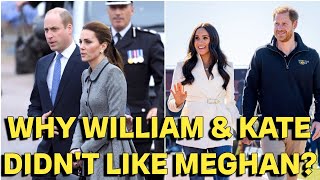 WHY PRINCE WILLIAM AND KATE DIDN'T LIKE MEGHAN?