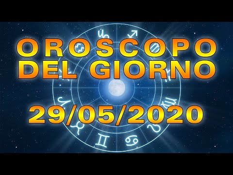 Oroscopo del Giorno Venerdì 29 Maggio 2020!