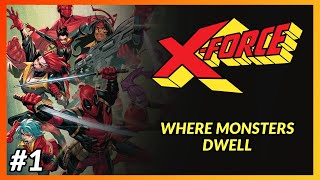 X FORCE #1 'WHERE MONSTERS DWELL' | In-Depth Review