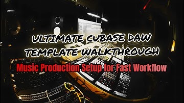 Ultimate Cubase DAW Template Walkthrough 🎧  Music Production Setup for Fast Workflow
