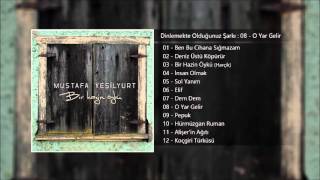 Mustafa Yeşilyurt - O Yar Gelir