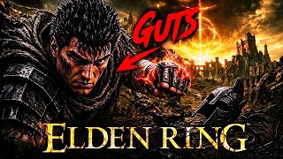 I Became Guts in Elden Ring… It Was INSANE!