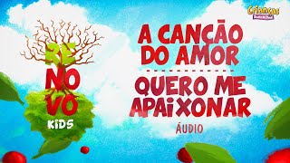 A Canção do Amor/Quero me Apaixonar | CD Renovo Kids | Crianças Diante do Trono