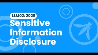 Understand OWASP LLM02:2025 Sensitive Information Disclosure: Vulnerability | LLM Top 10 | Ashbyte