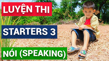 LIVE- Trực tiếp Hướng dẫn cách làm toàn bộ phần thi Nói trong kỳ thi Starters | Luyện thi Starters 3