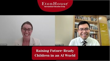 EtonHouse Parenting Webinar - Raising Future-Ready Children in an AI World