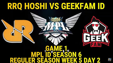 RRQ HOSHI VS GEEKFAM ID GAME 1 MPL ID S6 WEEK 5 DAY 2 | RRQ VS GEEKFAM | GEEKFAM VS RRQ