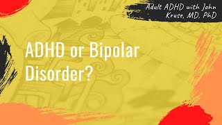 Is it ADHD or Bipolar Disorder | ADHD | Episode 74