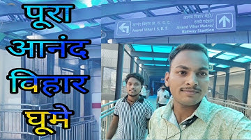 Anand vihar bus adda, railway station and metro station full vlog | Anand vihar ISBT full vlog 2025