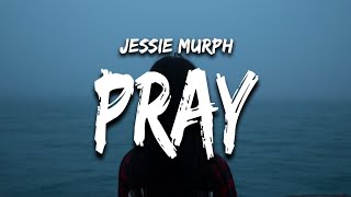 Jessie Murph – Pray (Lyrics) | “Waking up but wishing that you don’t”