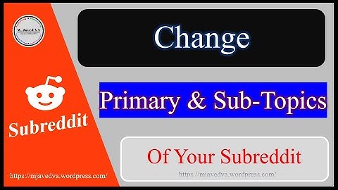 How to Change the Primary and Sub Topics of Your Subreddit