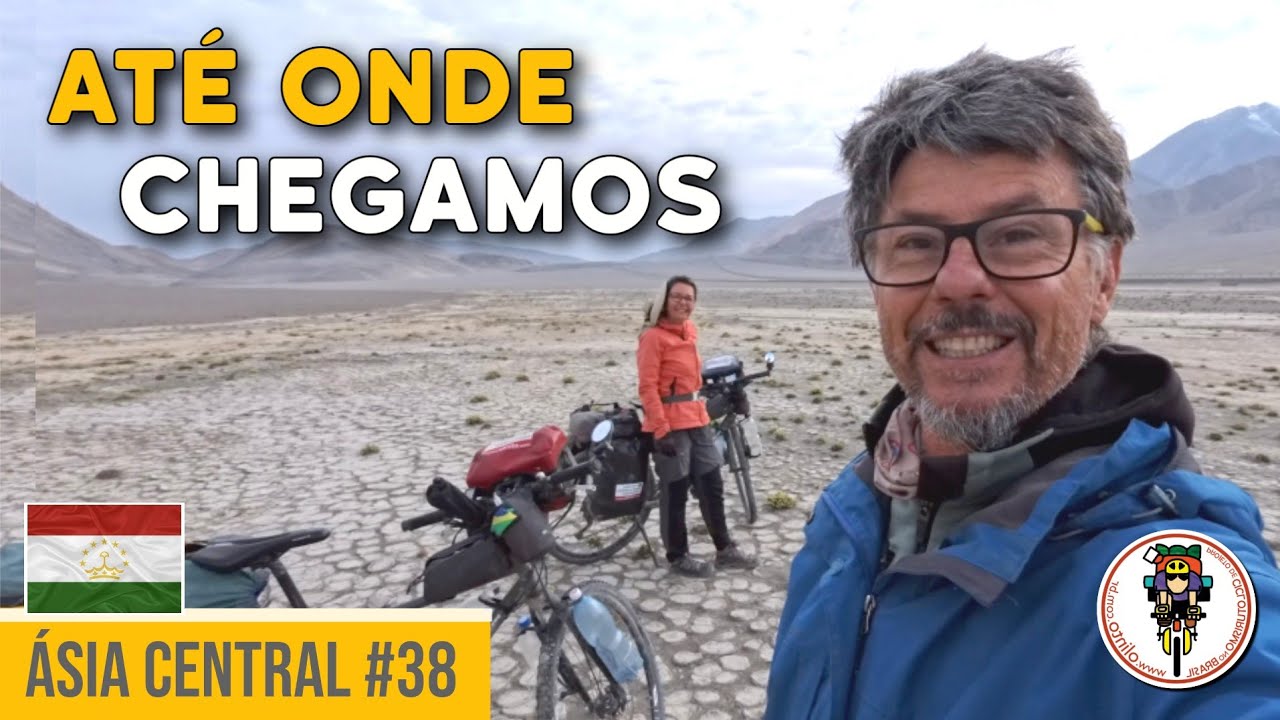 CHEGAMOS AO PONTO MAIS LONGÍNQUO DE NOSSA VIAGEM PELO TAJIQUISTÃO | CICLOTURISMO na ÁSIA CENTRAL #38