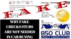 Why Fake Check Stubs Are Not Needed In Car Buying - 850 Club Credit Consultation 