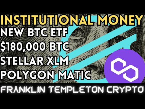 NEW Bitcoin ETF! Franklin Templeton Uses XLM/MATIC! (Stellar/Polygon)