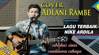 Lagu Terbaik NIKE ARDILA Di Cover Oleh Adlani Rambe || Musisi Jogja Project