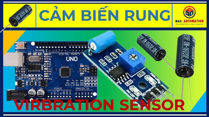 🔴 Arduino #37 | Cảm Biến Rung Hoạt Động Như Thế Nào? | Virbration Sensor