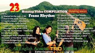 23 Nonstop video COMPILATION All English pure acoustic cover @FRANZRhythm (father & daughters)