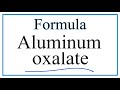 Aluminum and Oxalate Compounds