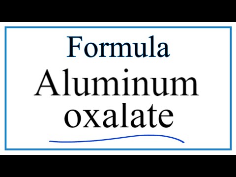 Video: Wat is die formule vir aluminiumoksalaat?