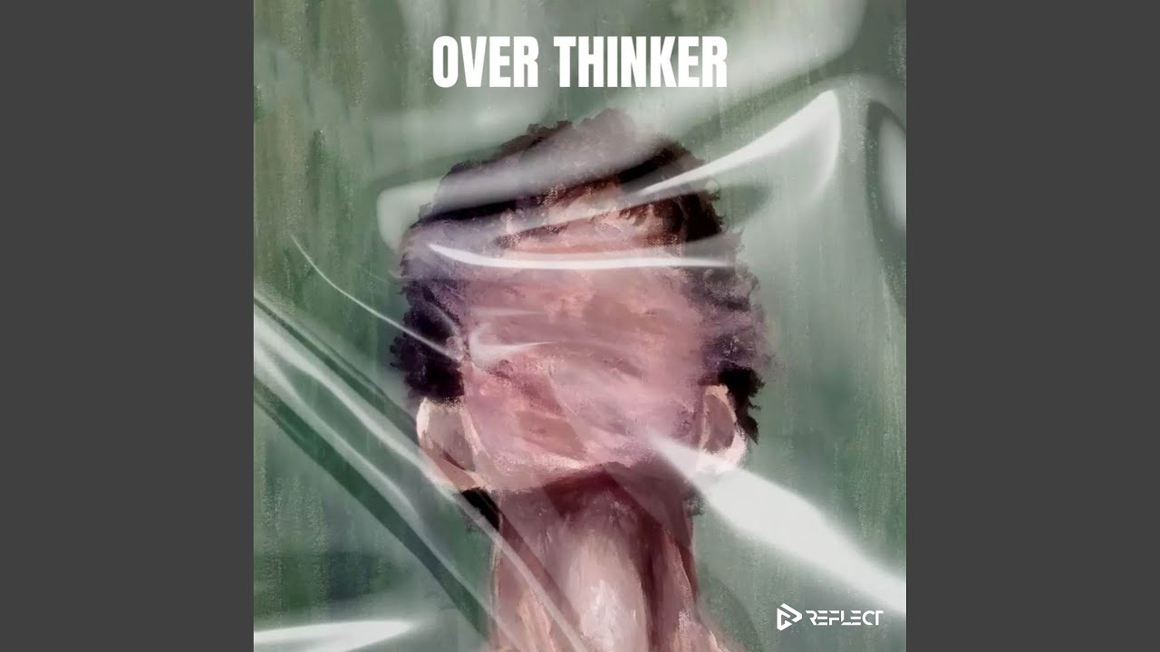 Watch Overthinker on YouTube Watch Overthinker on YouTube