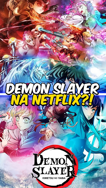 Terceira Temporada de Demon Slayer na Netflix? 😍🔥 