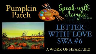 The Pumpkin Patch Acrylic Water Art Visual Painting Video Letter with Love #6 with Dee Jones