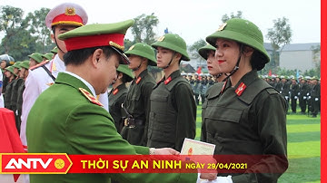 Thời sự an ninh ngày 29/04/2021: Bế giảng chương trình huấn luyện học viên các trường CAND | ANTV