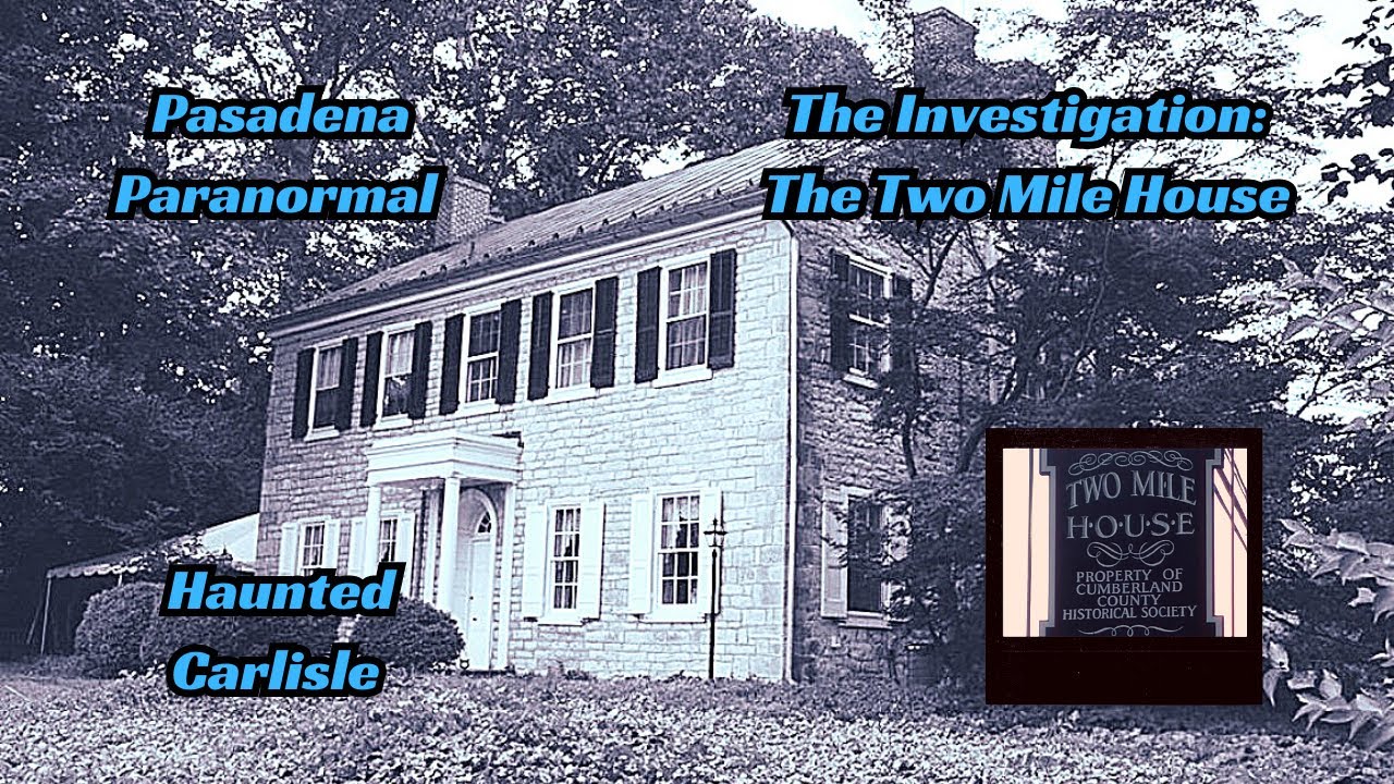 Haunted Carlisle The Investigation of the Two Mile House paranormal 