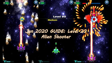 Jan 2020 GUIDE: Level 20 Alien Shooter | Tips Tricks for Game Player | Best Space Galaxy Attack