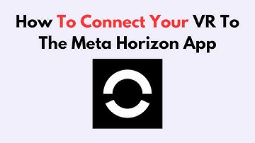How to Connect Your VR to the Meta Horizon App – Full Setup Guide for Meta Quest