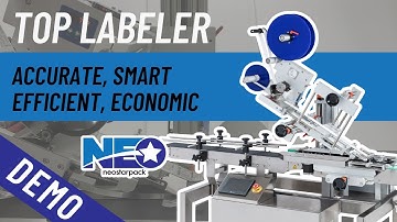Automatic Top Labeling Machine Demo | Bags, Box Lids, Spout Bags, Empty Bottles | Neostarpack