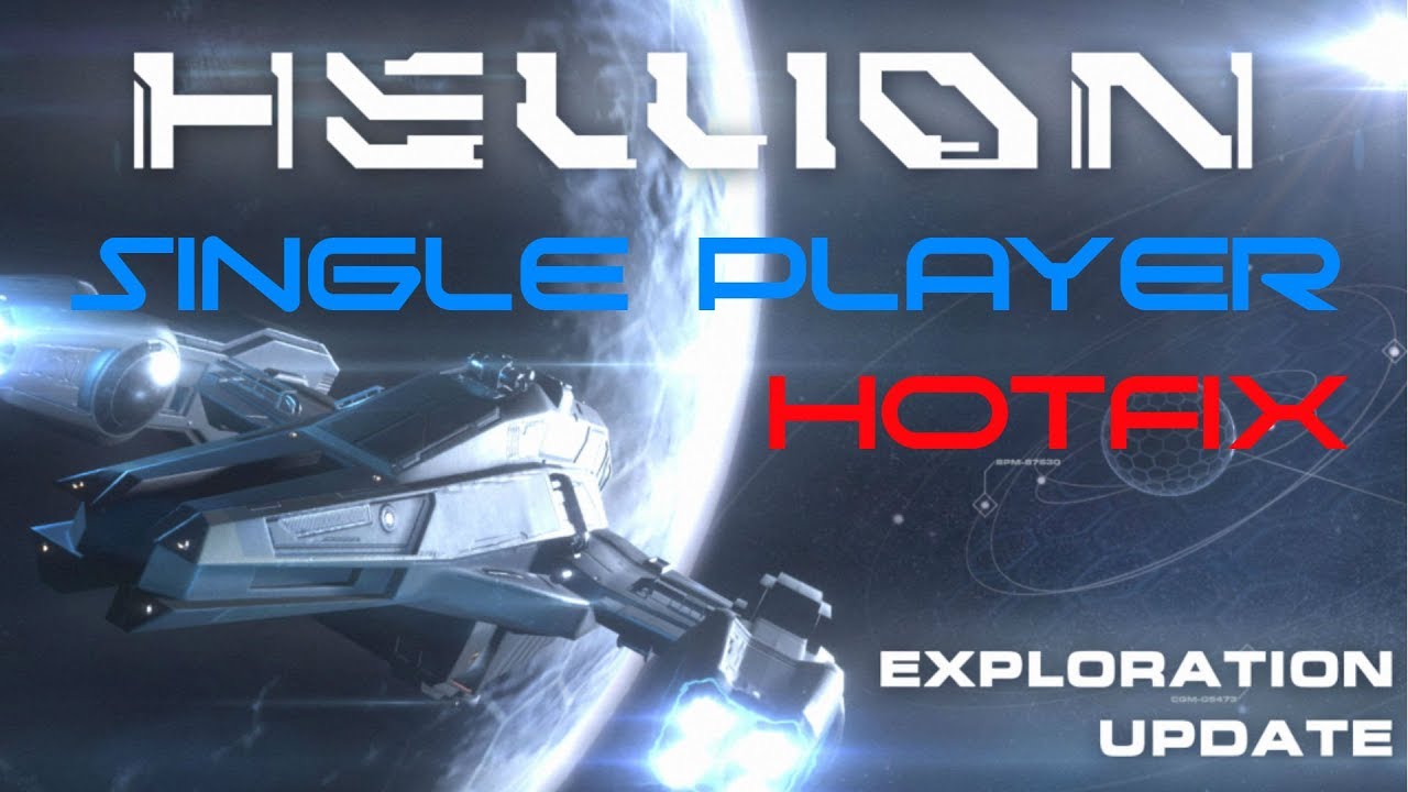 HELLION Hotfix | Exploration Update | Single Player Mode