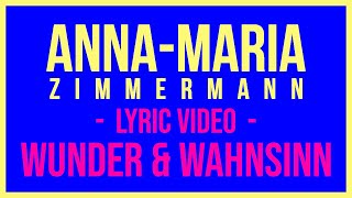 Anna-Maria Zimmermann - Wunder & Wahnsinn (Offizielles Lyric Video)