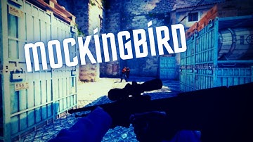 MOCKİNGBİRD | Csgo edit