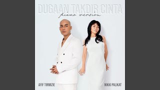 Dugaan Takdir Cinta (Piano Version - From 'Takdir Itu Milik Aku')