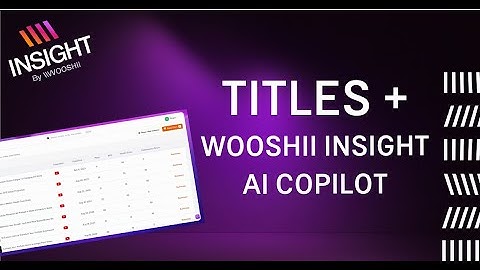 Optimising Video Titles With Wooshii AI Co Pilot