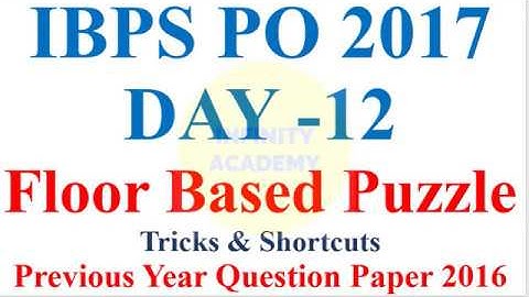 IBPS PO/Clerk 2017_Day#12 Floor based puzzle memory based questions asked in ibps po 2016