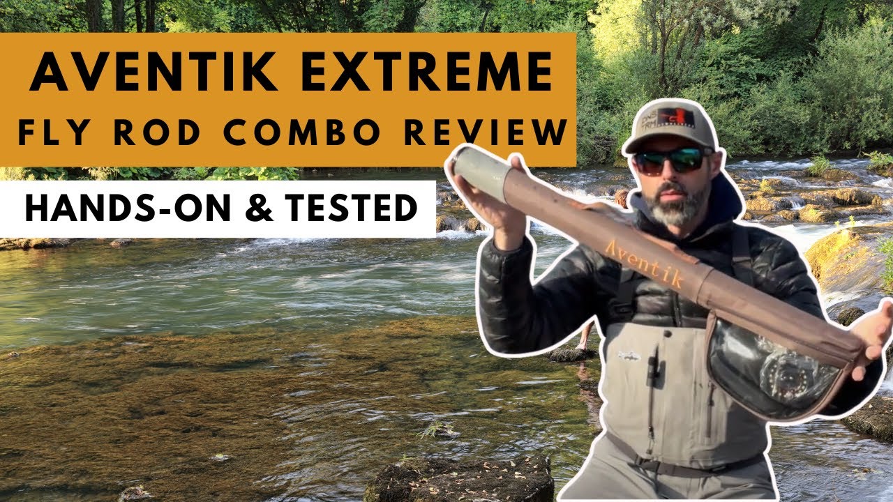 Aventik Extreme Fly Fishing Rod Combo Review: An In-Depth Hands-On Look 