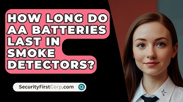 How Long Do AA Batteries Last In Smoke Detectors? - SecurityFirstCorp.com