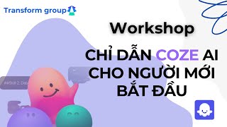 Workshop | Chỉ dẫn COZE AI cho người mới bắt đầu