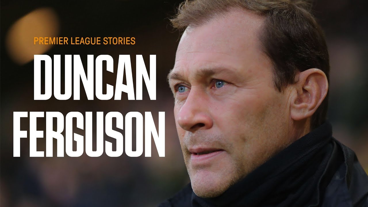 The making of Everton ICON Duncan Ferguson | Premier League Stories