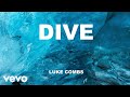 Luke combs  dive recorded at sound stage nashville  official audio