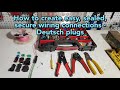 How to Make The Best Electrical Connection Deutsch Plugs (Wiring Made Easy!)