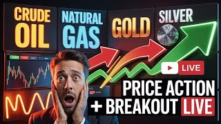 LIVE Commodity Market | Crude Oil, Natural Gas, Gold, Silver | Real-Time Analysis